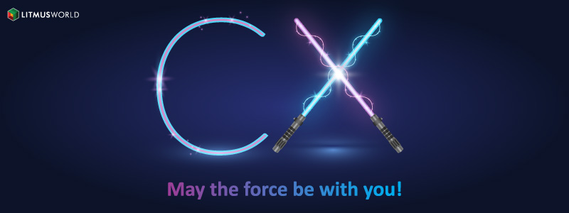 May the CX force be with you