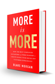 Must-Read Customer Experience Books in 2021: Blake Morgan: More Is More