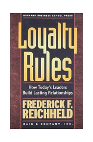 Must-Read Customer Experience Books in 2021: Fred Reichheld: Loyalty Rules