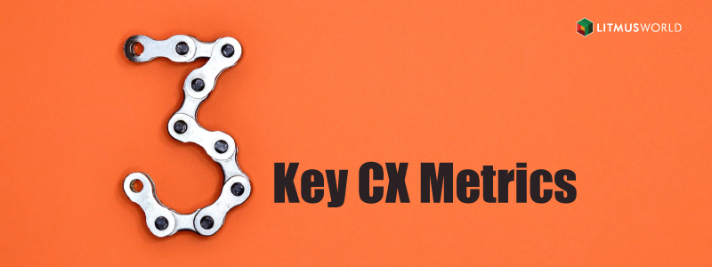 3 key CX metrics you should know about